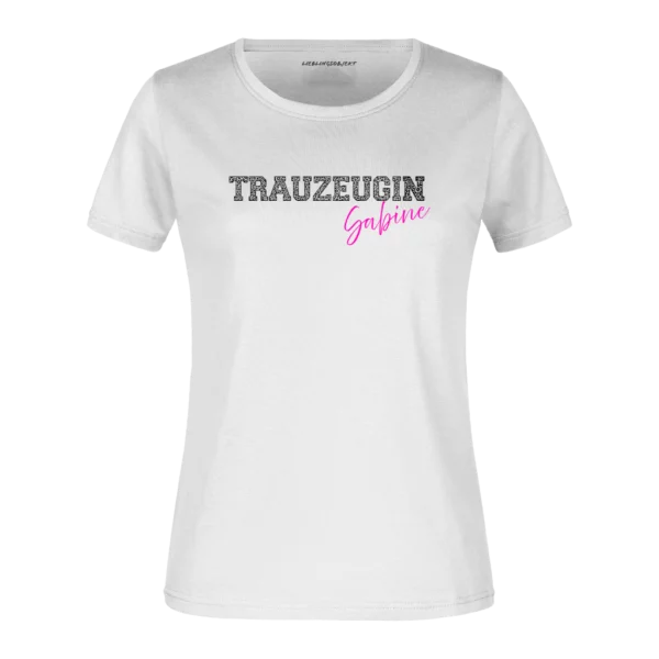 T-Shirt | Damen | JGA | Trauzeugin